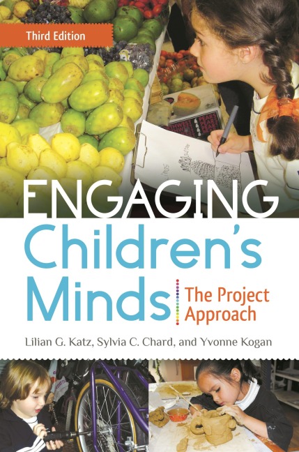 Engaging Childrens Minds: The Project Approach
