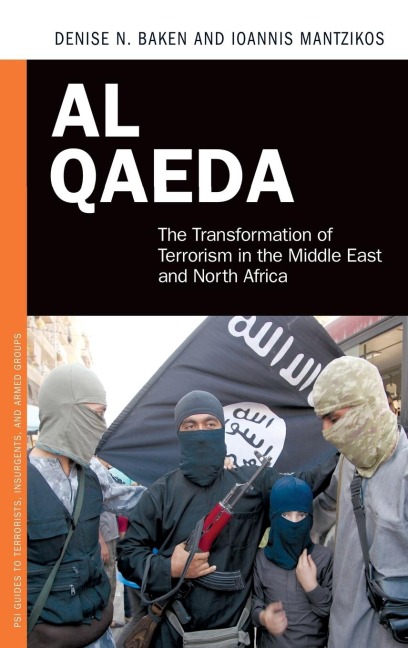 Al Qaeda: The Transformation of Terrorism in the Middle East and North Africa