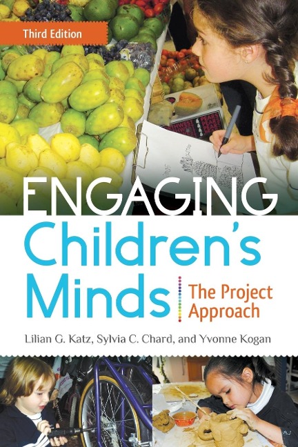 Engaging Childrens Minds: The Project Approach