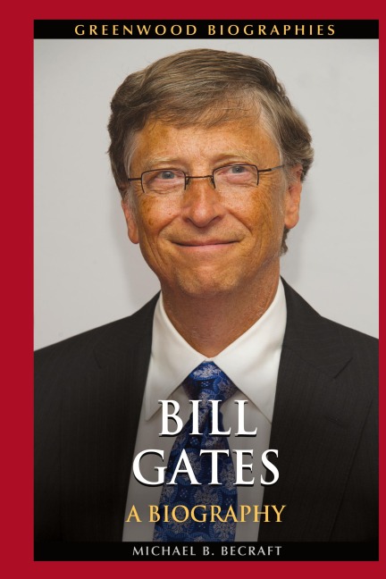 Bill Gates: A Biography