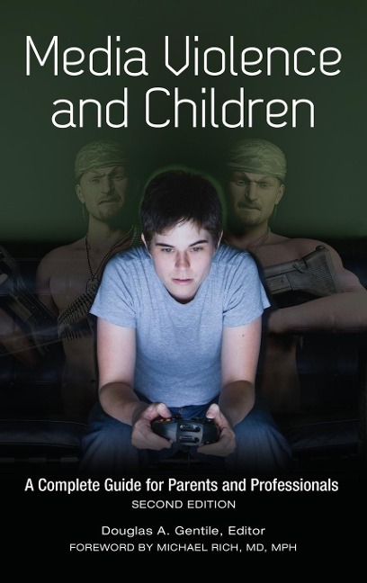 Media Violence and Children: A Complete Guide for Parents and Professionals