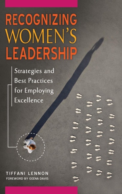 Recognizing Womens Leadership: Strategies and Best Practices for Employing Excellence