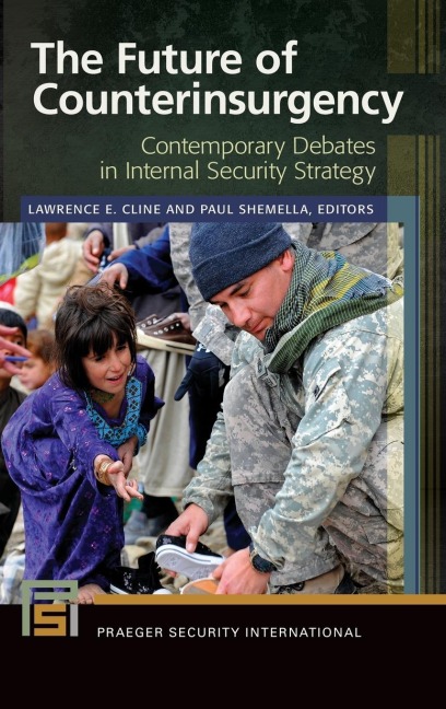The Future of Counterinsurgency: Contemporary Debates in Internal Security Strategy