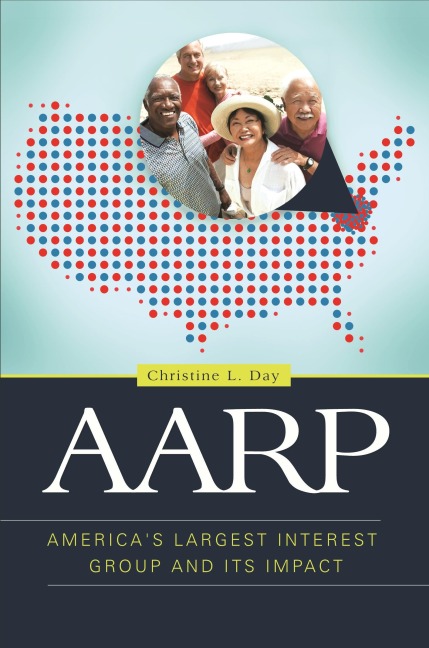AARP: Americas Largest Interest Group and its Impact