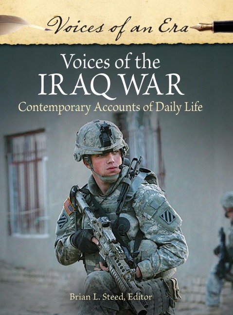 Voices of the Iraq War: Contemporary Accounts of Daily Life