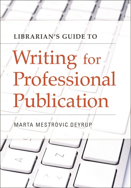 Librarians Guide to Writing for Professional Publication