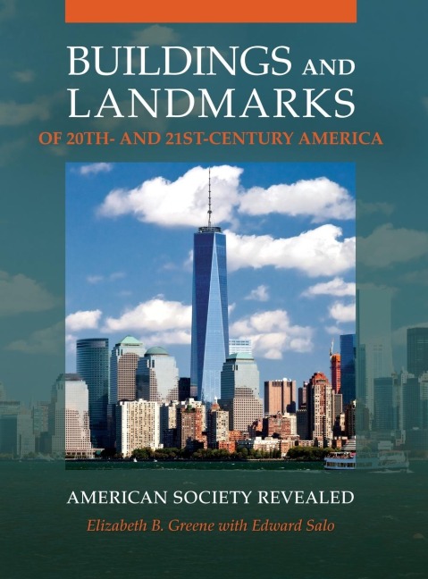 Buildings and Landmarks of 20th- and 21st-Century America: American Society Revealed