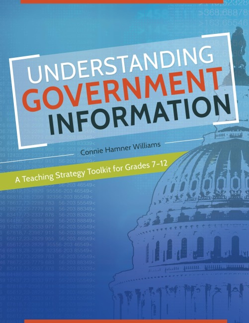 Understanding Government Information: A Teaching Strategy Toolkit for Grades 7âEUR12