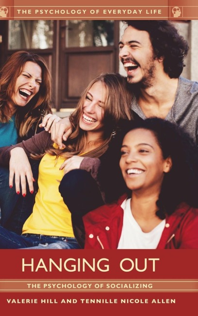 Hanging Out: The Psychology of Socializing