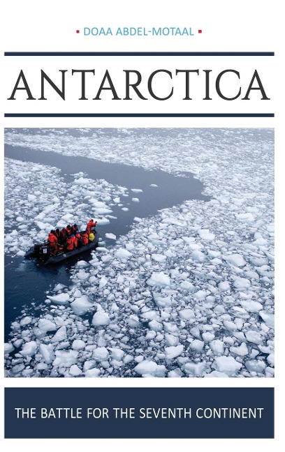 Antarctica: The Battle for the Seventh Continent