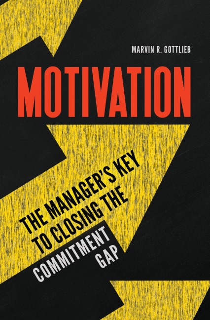Motivation: The Managers Key to Closing the Commitment Gap