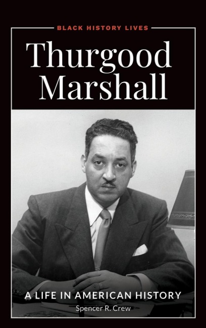 Thurgood Marshall: A Life in American History