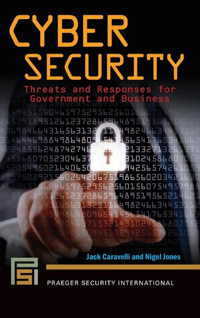Cyber Security: Threats and Responses for Government and Business