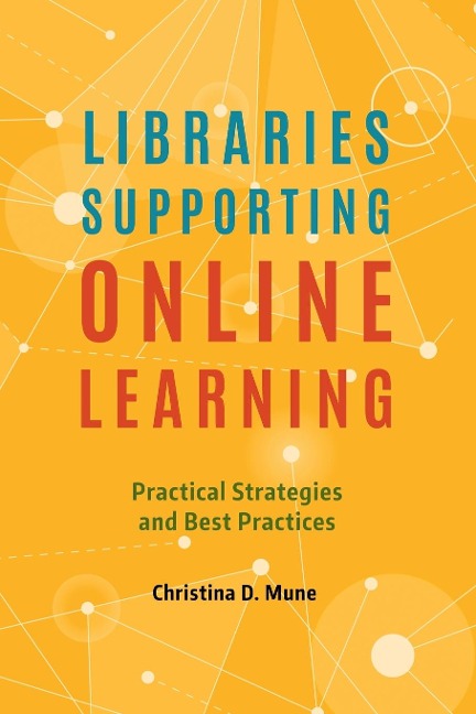 Libraries Supporting Online Learning: Practical Strategies and Best Practices