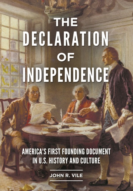 The Declaration of Independence: Americas First Founding Document in U.S. History and Culture