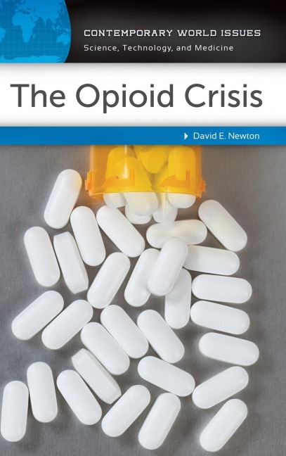 The Opioid Crisis: A Reference Handbook