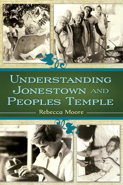 Understanding Jonestown and Peoples Temple