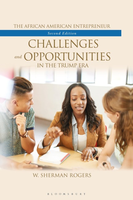 The African American Entrepreneur: Challenges and Opportunities in the Trump Era