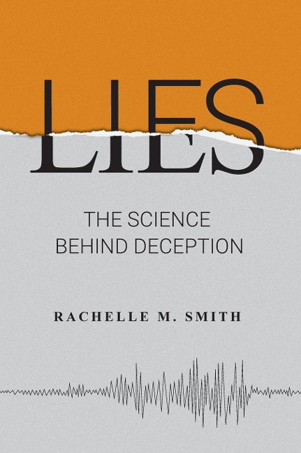 Lies: The Science behind Deception