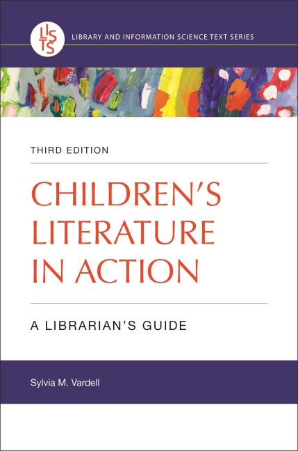 Childrens Literature in Action: A Librarians Guide