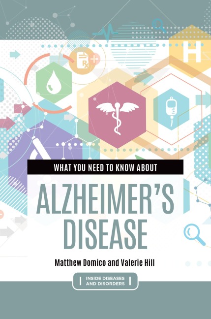 What You Need to Know about Alzheimers Disease
