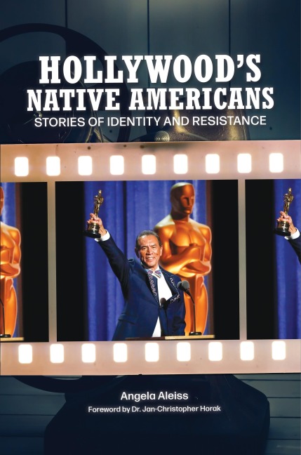 Hollywoods Native Americans: Stories of Identity and Resistance