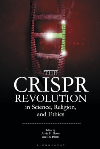 The CRISPR Revolution in Science, Religion, and Ethics