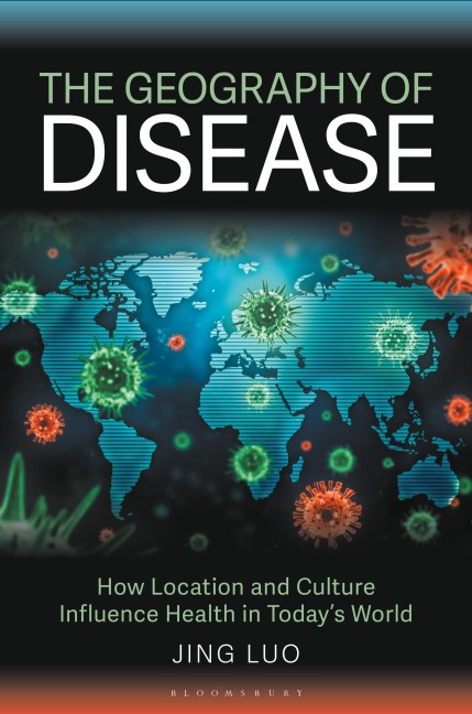 The Geography of Disease: How Location and Culture Influence Health in Todays World