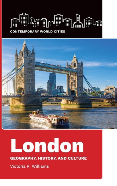 London: Geography, History, and Culture