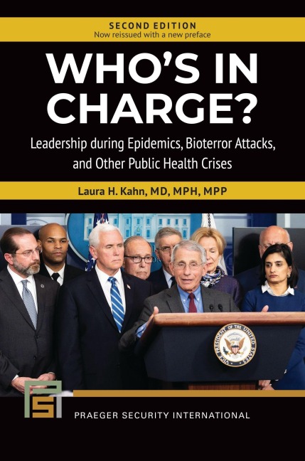 Whos In Charge? Leadership during Epidemics, Bioterror Attacks, and Other Public Health Crises