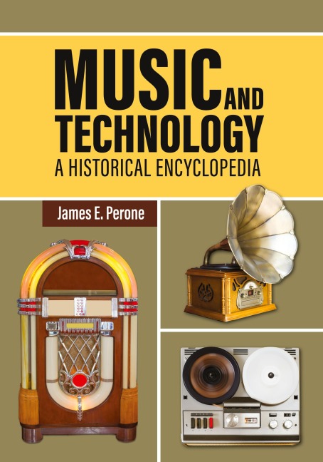 Music and Technology: A Historical Encyclopedia