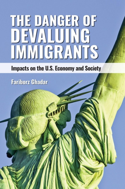 The Danger of Devaluing Immigrants: Impacts on the U.S. Economy and Society
