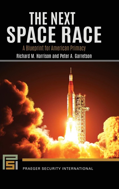 The Next Space Race: A Blueprint for American Primacy