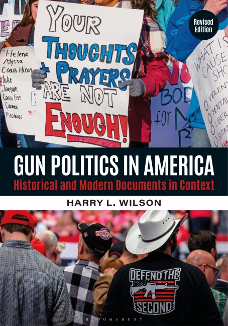 Gun Politics in America: Historical and Modern Documents in Context [2 Volumes]