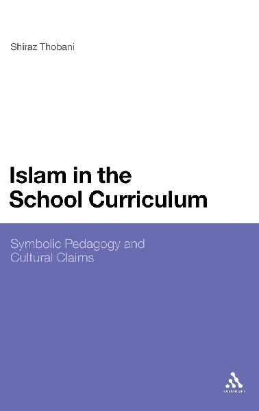Islam in the School Curriculum: Symbolic Pedagogy and Cultural Claims