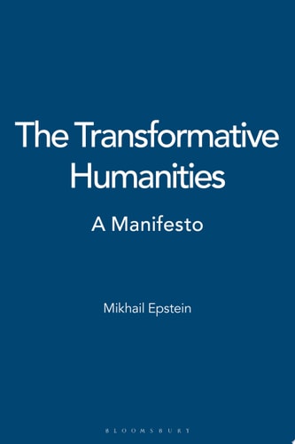 The Transformative Humanities A Manifesto