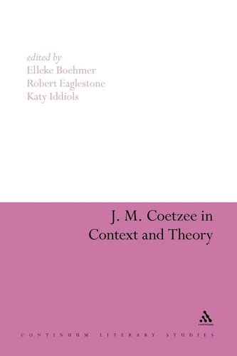 J. M. Coetzee in Context and Theory
