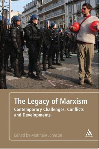 The Legacy of Marxism Contemporary Challenges, Conflicts, and Developments