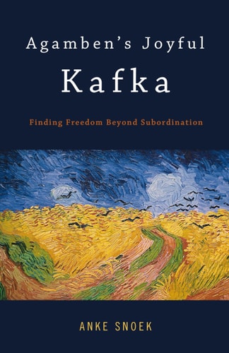Agamben's Joyful Kafka Finding Freedom Beyond Subordination