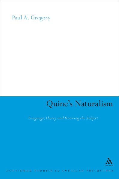 Quines Naturalism: Language, Theory and the Knowing Subject