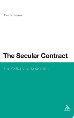 The Secular Contract The Politics of Enlightenment