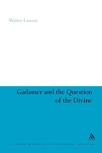 Gadamer and the Question of the Divine