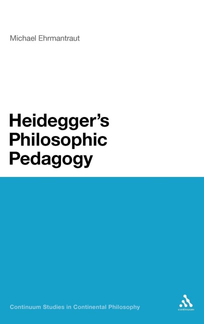 Heideggers Philosophic Pedagogy