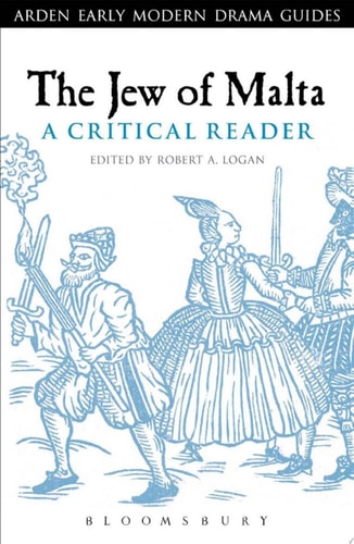 The Jew of Malta A Critical Reader
