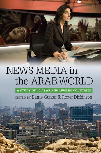 News Media in the Arab World A Study of 10 Arab and Muslim Countries