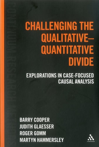 Challenging the Qualitative-Quantitative Divide Explorations in Case-focused Causal Analysis