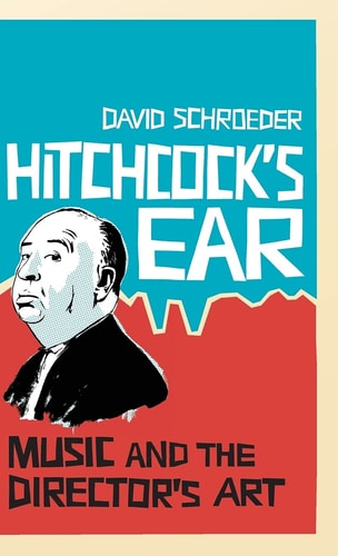 Hitchcock's Ear Music and the Director's Art