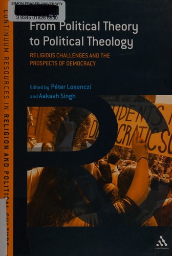 From Political Theory to Political Theology Religious Challenges and the Prospects of Democracy