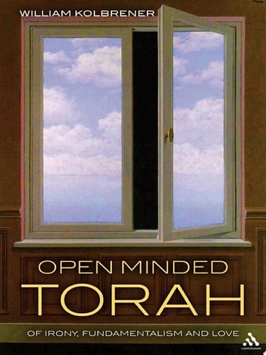 Open Minded Torah Of Irony, Fundamentalism and Love