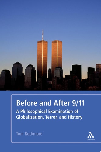 Before and After 9/11 A Philosophical Examination of Globalization, Terror, and History